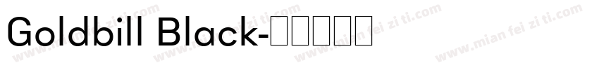 Goldbill Black字体转换